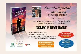 Luiz Passos, Nordestino Brasileiro, tem a honra de convidar você e sua família para o lançamento do seu livro: Sonho e Realidade